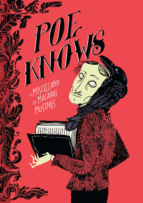 Book cover of Poe Knows: A Miscellany of Macabre Musings (Literary Wit and Wisdom)