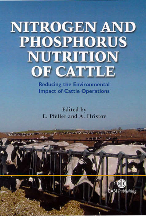 Book cover of Nitrogen and Phosphorus Nutrition of Cattle: Reducing the Environmental Impact of Cattle Operations