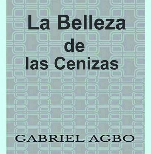 Book cover of La Belleza de las Cenizas
