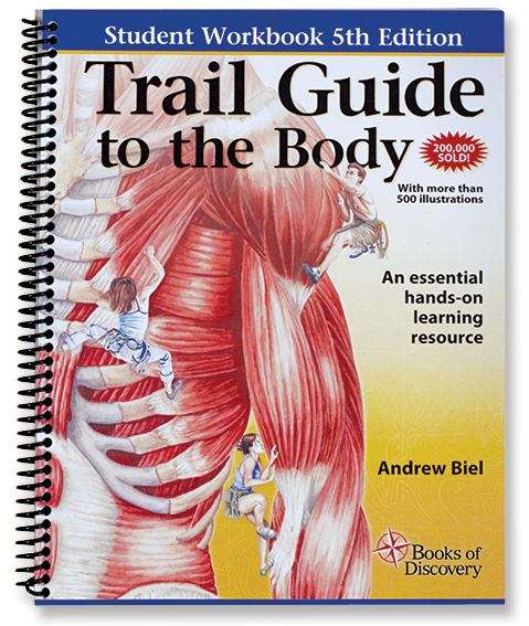 Trail Guide to the Body Student Workbook: An Essential Hands-On Learning Resource