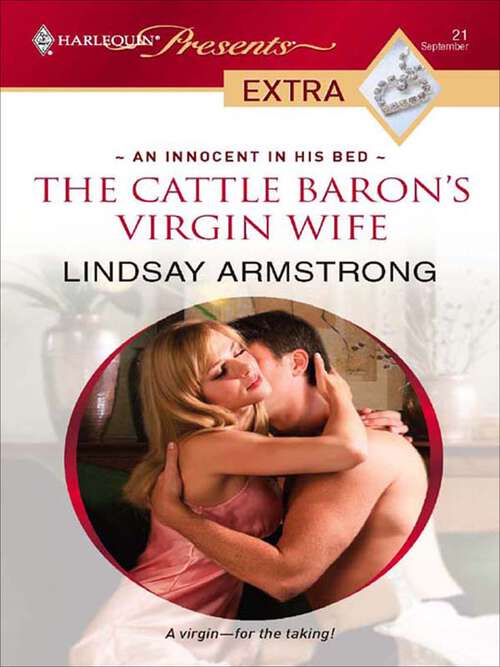 Book cover of The Cattle Baron's Virgin Wife (An\innocent In His Bed Ser. #4)