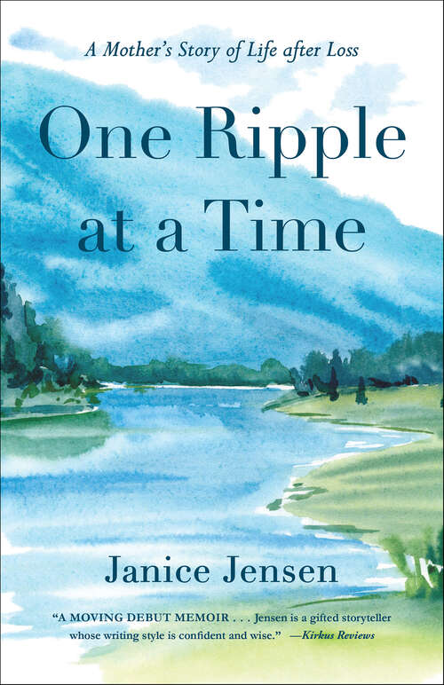 Book cover of One Ripple at a Time: A Mother's Story of Life after Loss