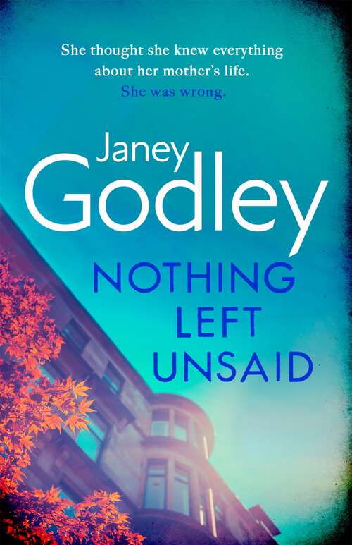 Nothing Left Unsaid: A poignant, funny and quietly devastating murder mystery