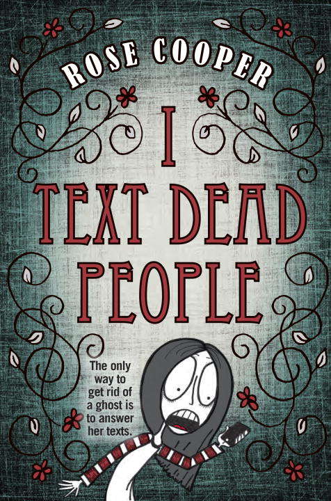 Book cover of I Text Dead People (Dead Serious #1)