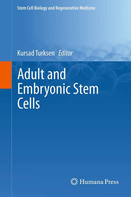 Book cover of Adult and Embryonic Stem Cells (Stem Cell Biology and Regenerative Medicine)