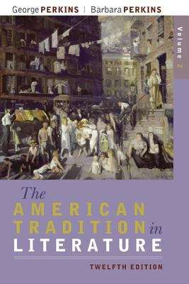 Book cover of The American Tradition in Literature: Volume 2 (12th Edition)