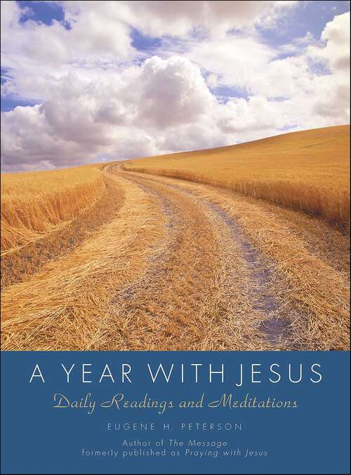 Book cover of A Year with Jesus: Daily Readings and Meditations (G - Reference, Information And Interdisciplinary Subjects Ser.)