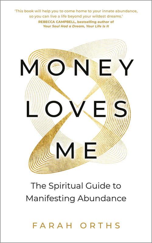 Book cover of Money Loves Me: The Spiritual Guide to Manifesting Abundance