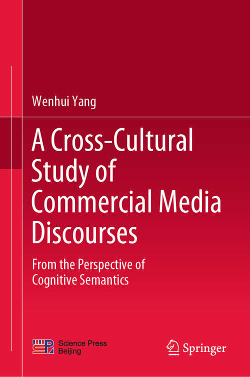 A Cross-Cultural Study of Commercial Media Discourses: From the Perspective of Cognitive Semantics