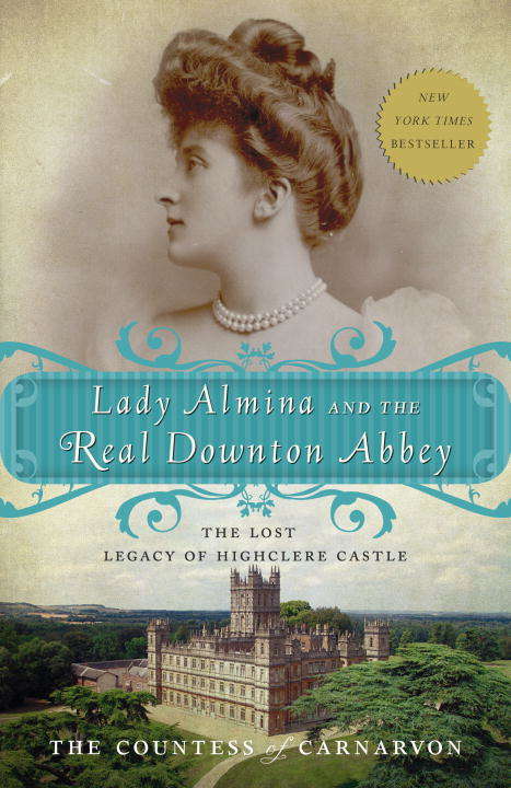 Book cover of Lady Almina and the Real Downton Abbey