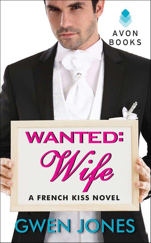 Book cover of Wanted: Wife (French Kiss Novels #1)