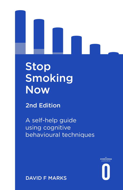 Book cover of Stop Smoking Now 2nd Edition: A self-help guide using cognitive behavioural techniques