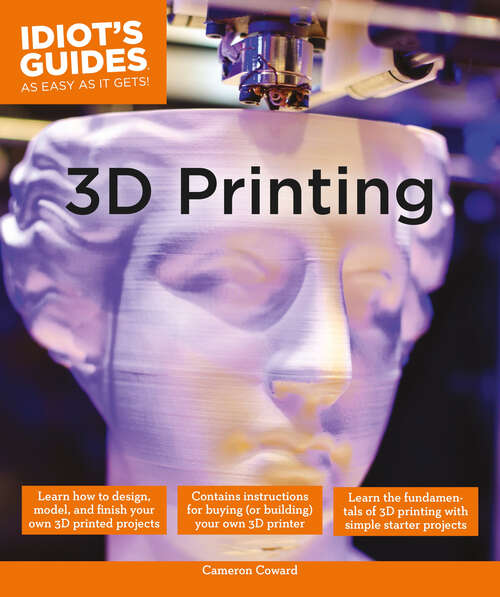 Book cover of 3D Printing (Idiot's Guides)