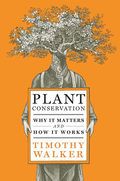 Book cover of Plant Conservation: Why It Matters and How It Works