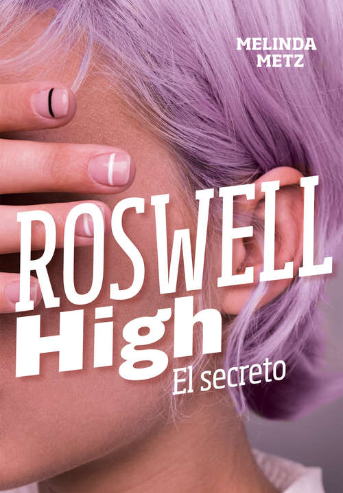 Book cover of El secreto (Roswell High: Volumen)