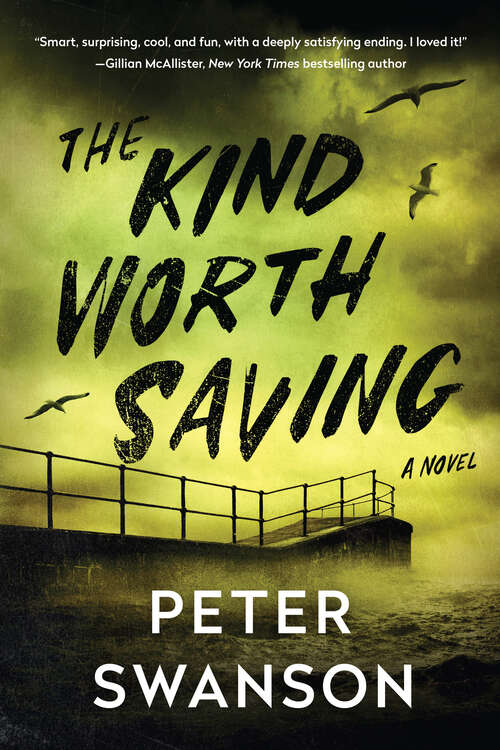 Book cover of The Kind Worth Saving: A Novel