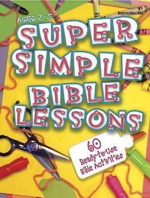 Book cover of Super Simple Bible Lessons (Ages 3-5)