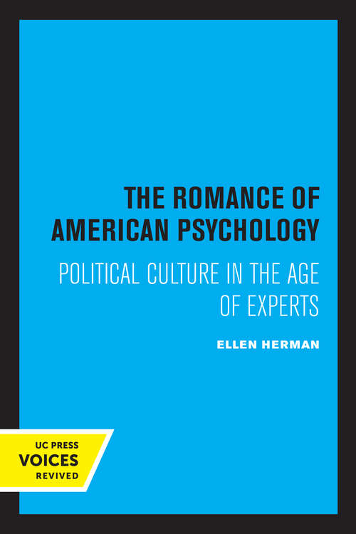 Book cover of The Romance of American Psychology: Political Culture in the Age of Experts