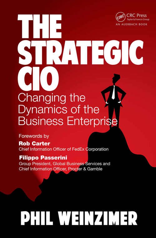 Book cover of The Strategic CIO: Changing the Dynamics of the Business Enterprise