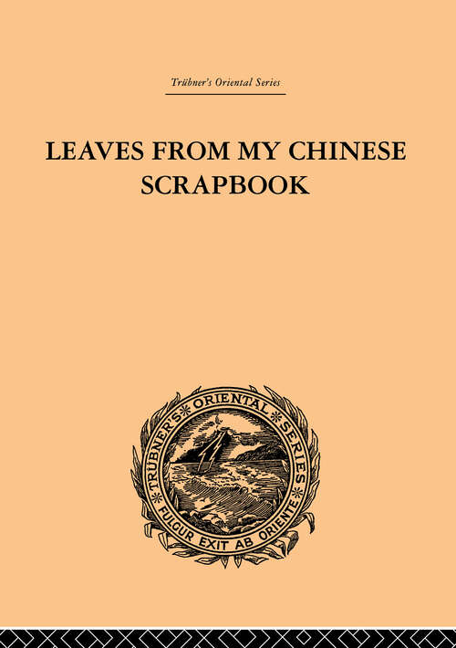 Book cover of Leaves from My Chinese Scrapbook