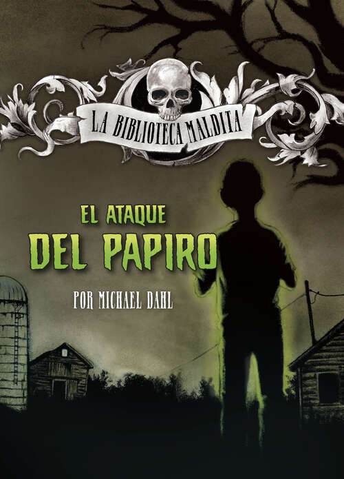 Book cover of El ataque del papiro (La\biblioteca Maldita Ser.)