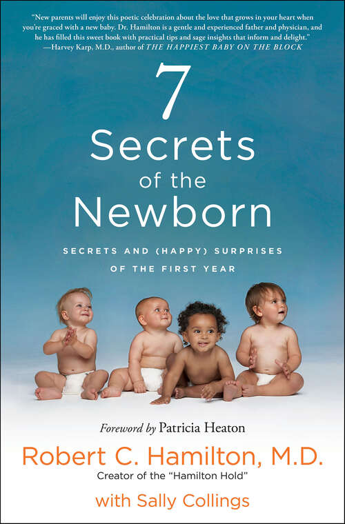 Book cover of 7 Secrets of the Newborn: Secrets and (Happy) Surprises of the First Year
