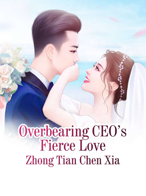 Book cover of Overbearing CEO’s Fierce Love: Volume 5 (Volume 5 #5)