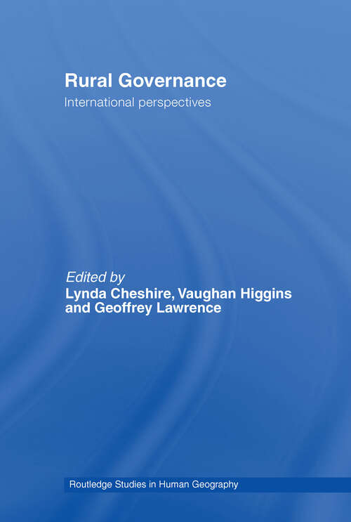 Rural Governance: International Perspectives (Routledge Studies in Human Geography #Vol. 12)