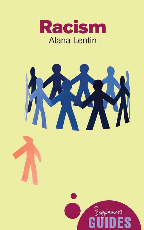 Book cover of Racism: A Beginner's Guide (Beginner's Guides #5)