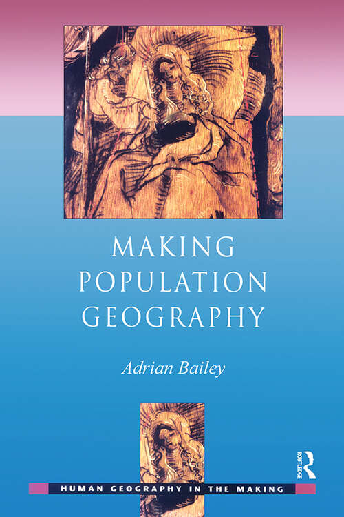 Making Population Geography (Human Geography in the Making)