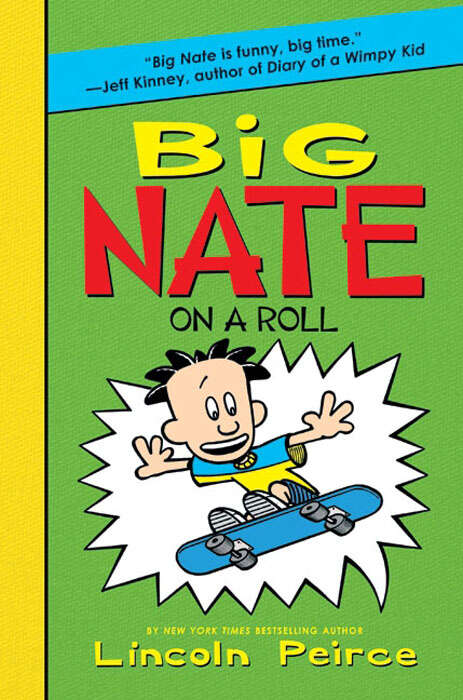 Book cover of Big Nate on a Roll (Big Nate #3)