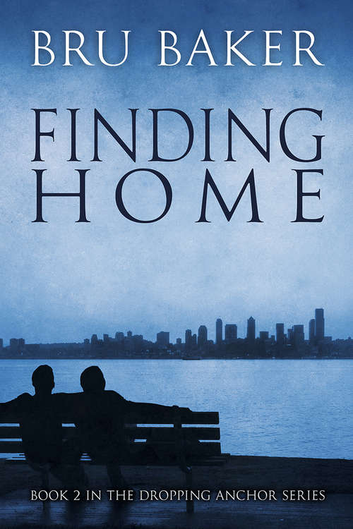 Finding Home (Dropping Anchor #2)