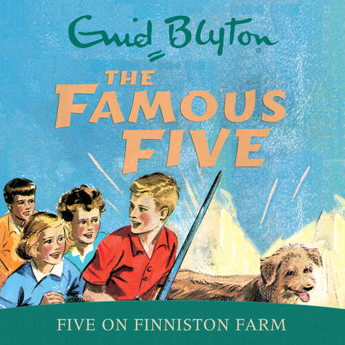 Book cover of Five On Finniston Farm: Book 18 (Famous Five #18)
