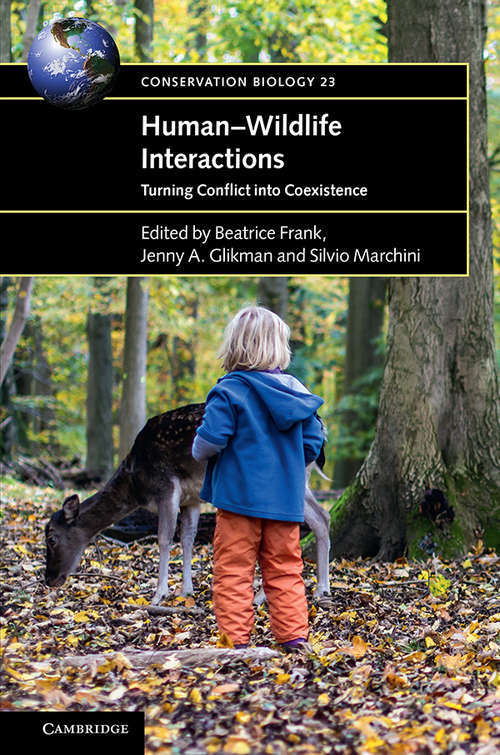 Book cover of Human–Wildlife Interactions: Turning Conflict into Coexistence (Conservation Biology #23)
