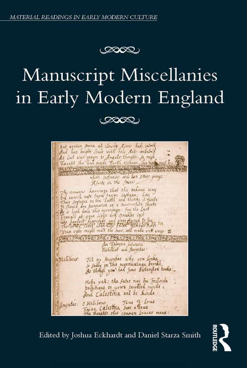 Book cover of Manuscript Miscellanies in Early Modern England (Material Readings in Early Modern Culture)