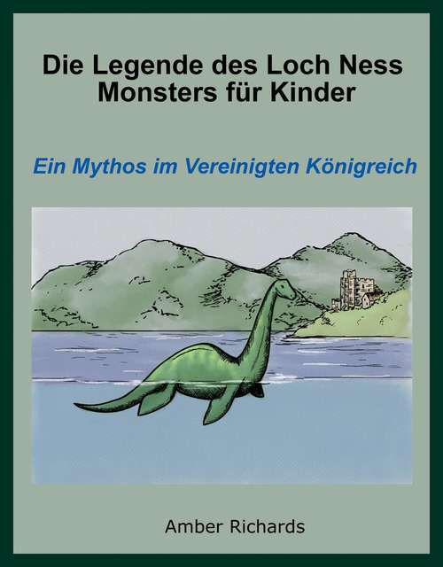 Book cover of Die Legende des Loch Ness Monsters für Kinder