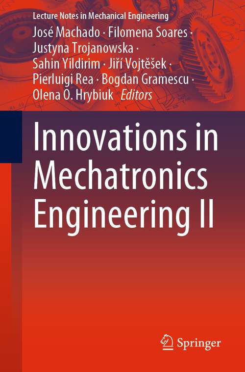 Innovations in Mechatronics Engineering II (Lecture Notes in Mechanical Engineering)