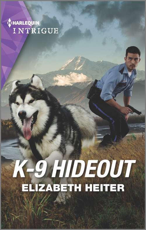 Book cover of K-9 Hideout (Original) (A K-9 Alaska Novel #4)