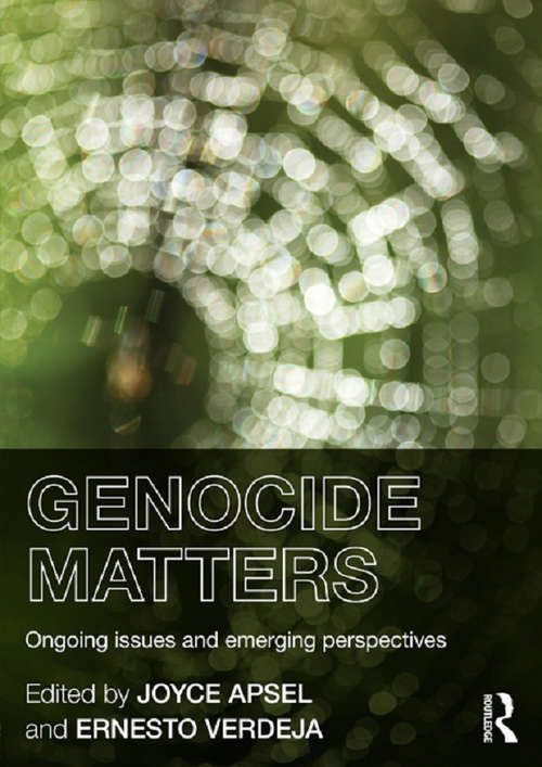 Book cover of Genocide Matters: Ongoing Issues and Emerging Perspectives