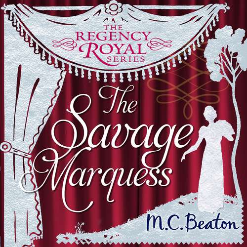 Book cover of The Savage Marquess: Regency Royal 5 (Regency Royal #2)