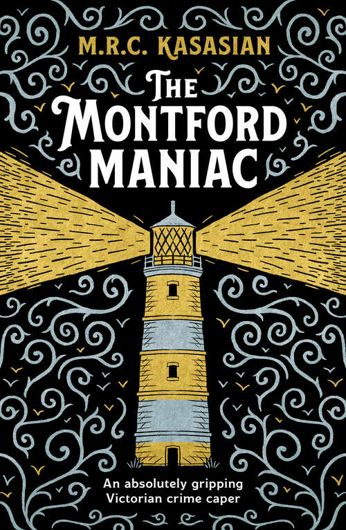 Book cover of The Montford Maniac: An absolutely gripping Victorian crime caper (Violet Thorn Mysteries)