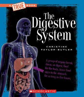 Book cover of The Digestive System (A True Book: Health And The Human Body Ser.)