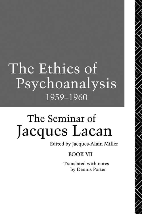 Book cover of The Ethics of Psychoanalysis 1959-1960: The Seminar of Jacques Lacan