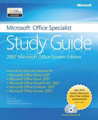 The Microsoft® Office Specialist Study Guide