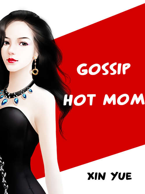Gossip Hot Mom: Volume 1 (Volume 1 #1)