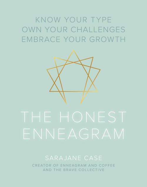 Book cover of The Honest Enneagram: Know Your Type, Own Your Challenges, Embrace Your Growth