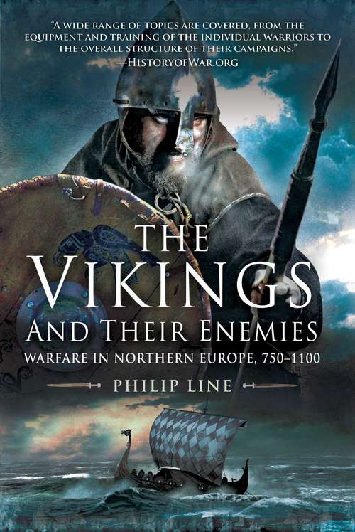 The Vikings and Their Enemies: Warfare in Northern Europe, 750?1100
