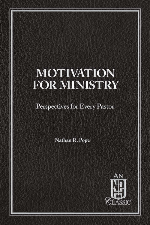 Book cover of Motivation For Ministry: Perspectives for Every Pastor
