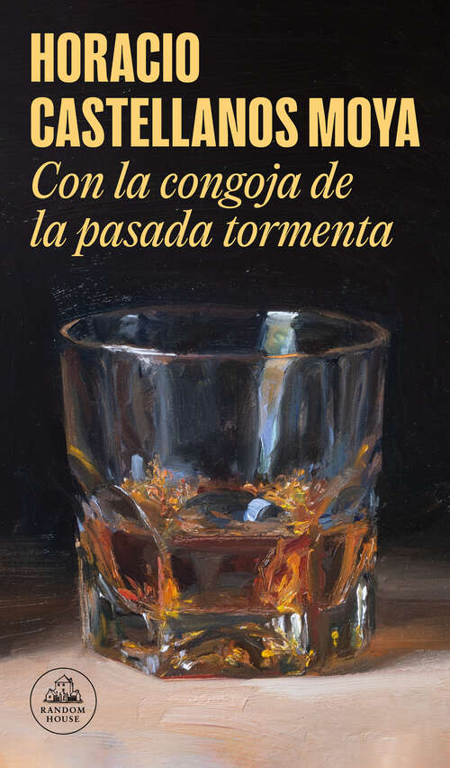 Book cover of Con la congoja de la pasada tormenta (Casi todos los cuentos)