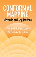 Conformal Mapping: Methods and Applications (Dover Books on Mathematics)